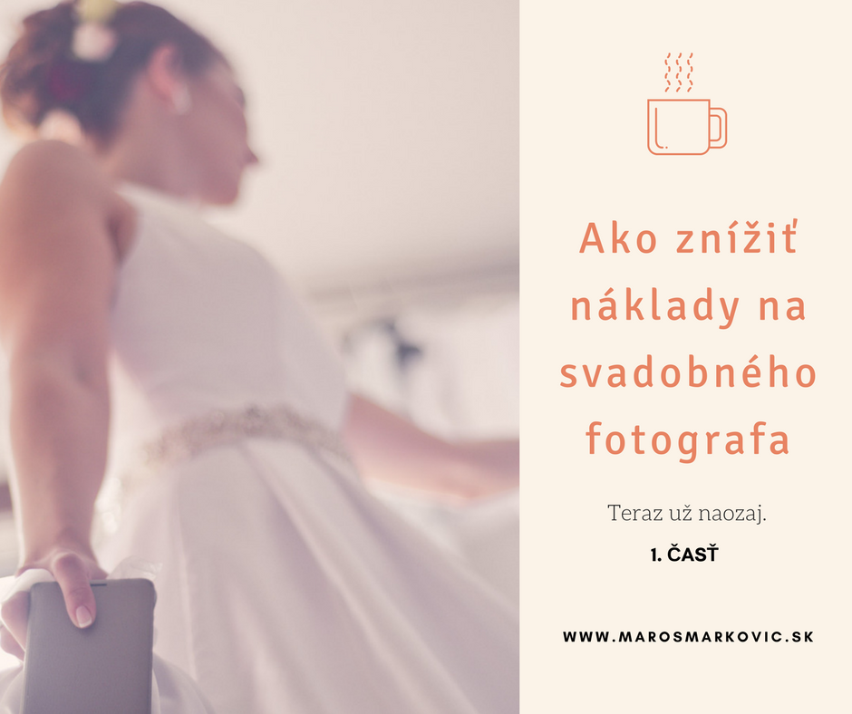 AKo znížiť náklady na svadobného fotografa 1