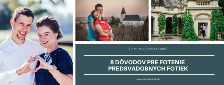 8 dovodov na predsvadobne fotky